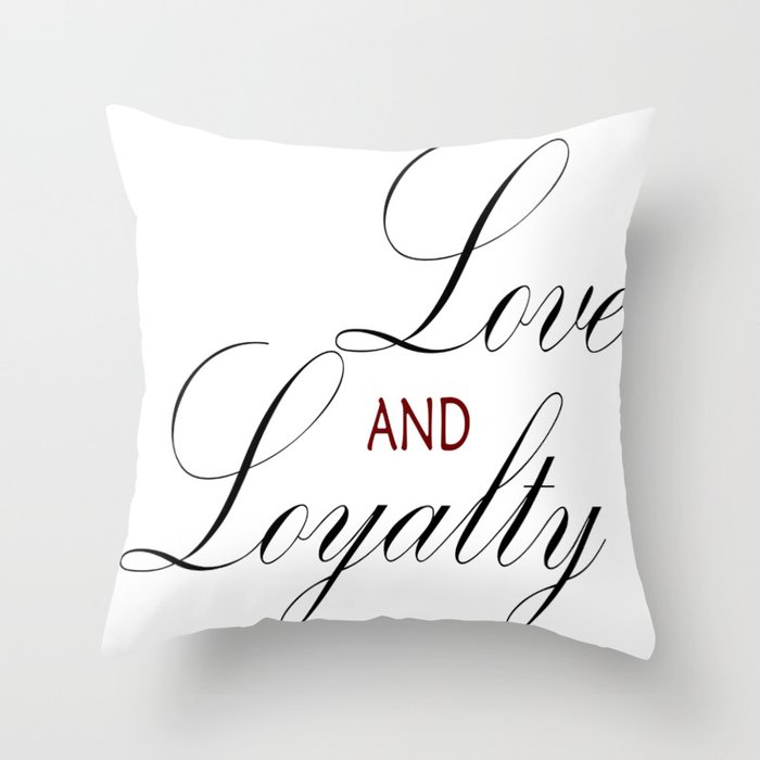 Love & Loyalty Throw Pillow