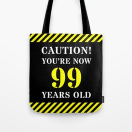 [ Thumbnail: 99th Birthday - Warning Stripes and Stencil Style Text Tote Bag ]
