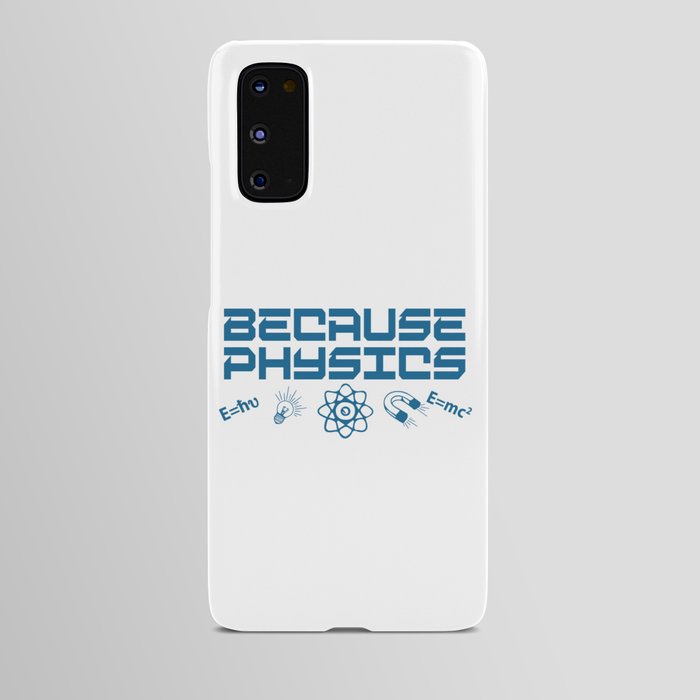 Because Physics Android Case