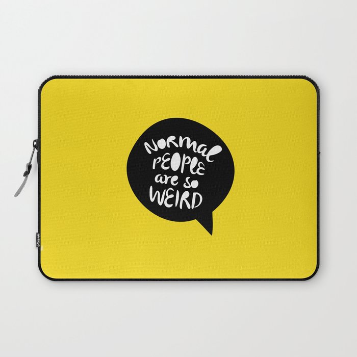 Normal people are so weird Laptop Sleeve
