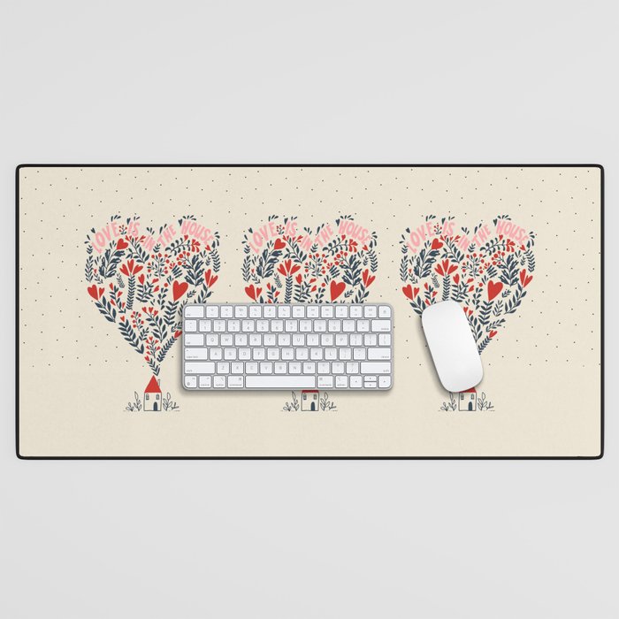 Love is in the house - greetings Desk Mat