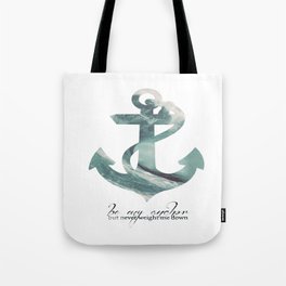 Be my Anchor Tote Bag