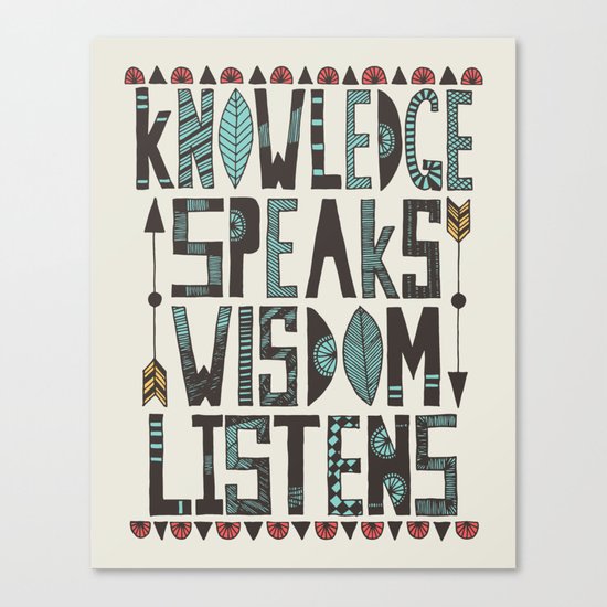 Knowledge Speaks Canvas Print