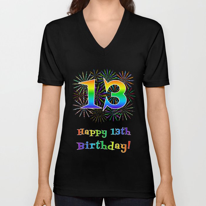 13th Birthday - Fun Rainbow Spectrum Gradient Pattern Text, Bursting Fireworks Inspired Background V Neck T Shirt