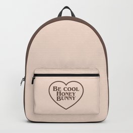 Be Cool, Funny Quote Backpack | Digital, Movie, Quotes, Trending, Prints, Saying, Graphicdesign, Slogan, Typography, Sayings 