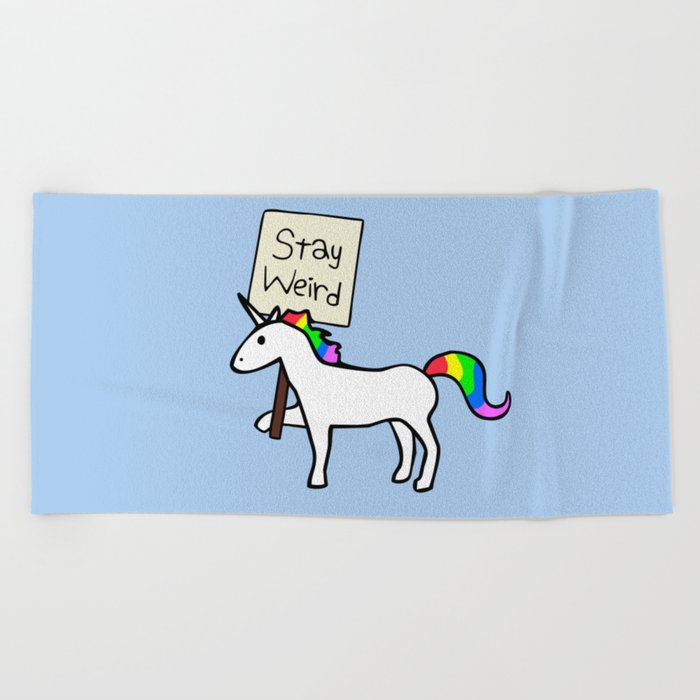 Stay Weird, Unicorn Beach Towel