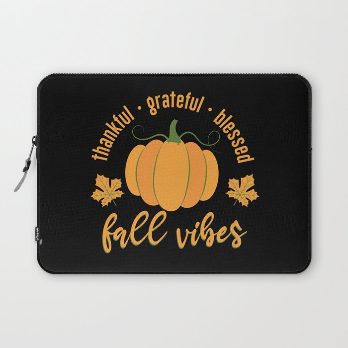 Fall vibes thankful grateful blessed Laptop Sleeve