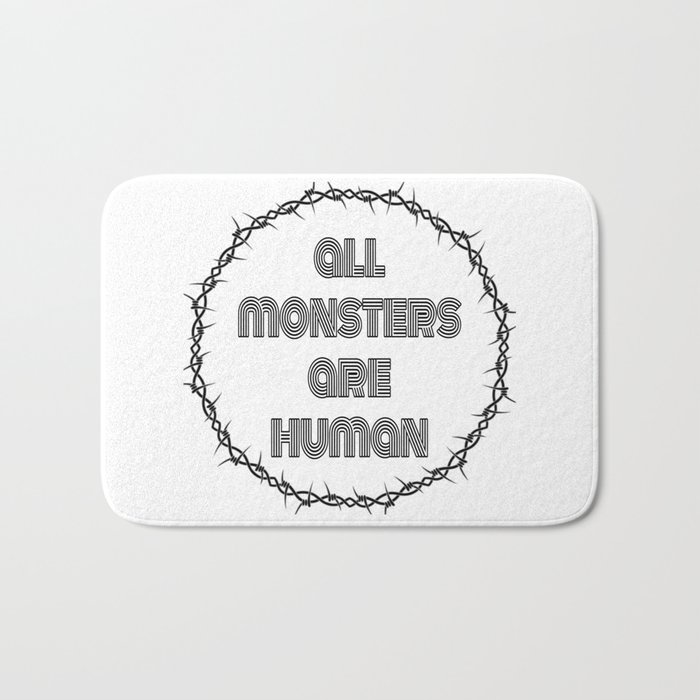 All monsters are human Bath Mat