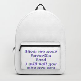 Funny food quotes Backpack