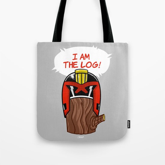 I am the LOG! Tote Bag