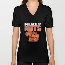Don't Touch My Nuts Squirrel Animal V Neck T Shirt