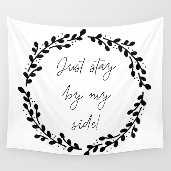 Stay By My Side Black Wall Tapestry By Bookishbazar Society6