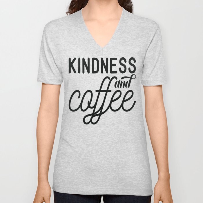 Kindness And Coffee V Neck T Shirt