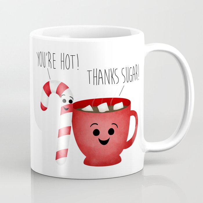 You Re Hot Thanks Sugar Candy Cane Hot Chocolate Couple Coffee