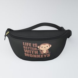 Life Is Better With Monkeys - Sweet Monkey Fanny Pack