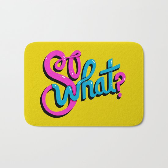 So What? Bath Mat