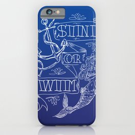 Sink Or Swim  iPhone Case