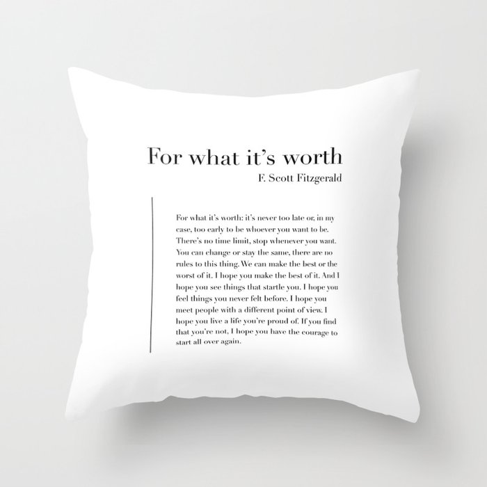 For What It's Worth by F. Scott Fitzgerald Throw Pillow