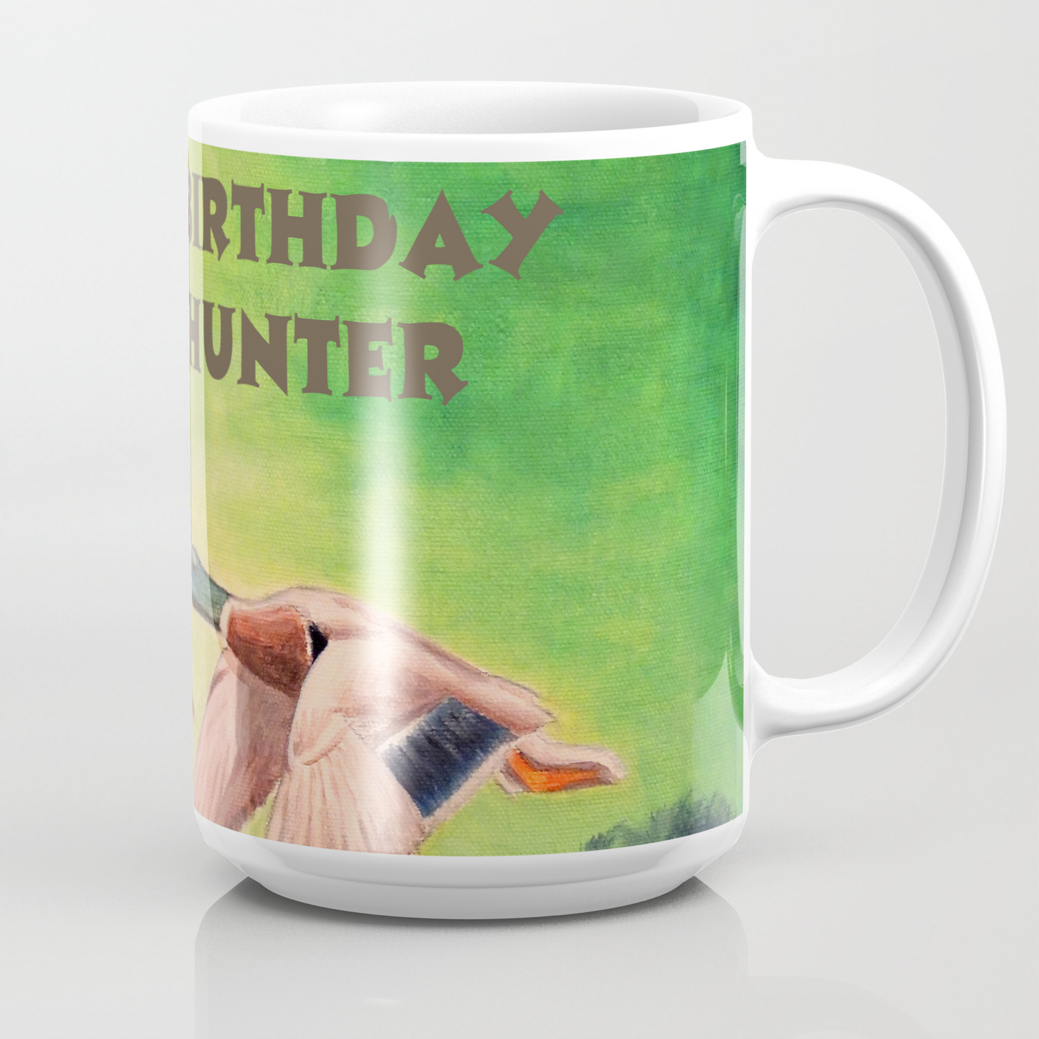 Happy Birthday Duck Hunter Coffee Mug By Billholkham Society6 Deer hunting memes to make you laugh, cry, and cringe before opening day. society6