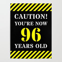 [ Thumbnail: 96th Birthday - Warning Stripes and Stencil Style Text Poster ]
