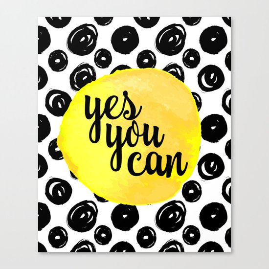 Yes You Can Quote Canvas Print