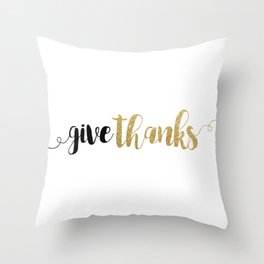 Give Thanks Throw Pillow