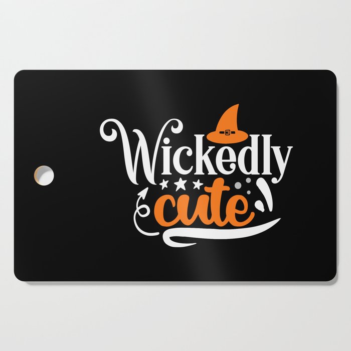 Wickedly Cute Halloween Funny Slogan Cutting Board