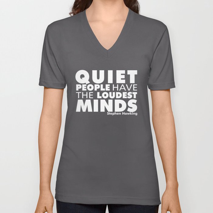Quiet People have the Loudest Minds | Typography Introvert Quotes Black Version V Neck T Shirt