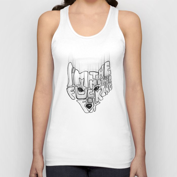 I'm the mother fucking fox Tank Top