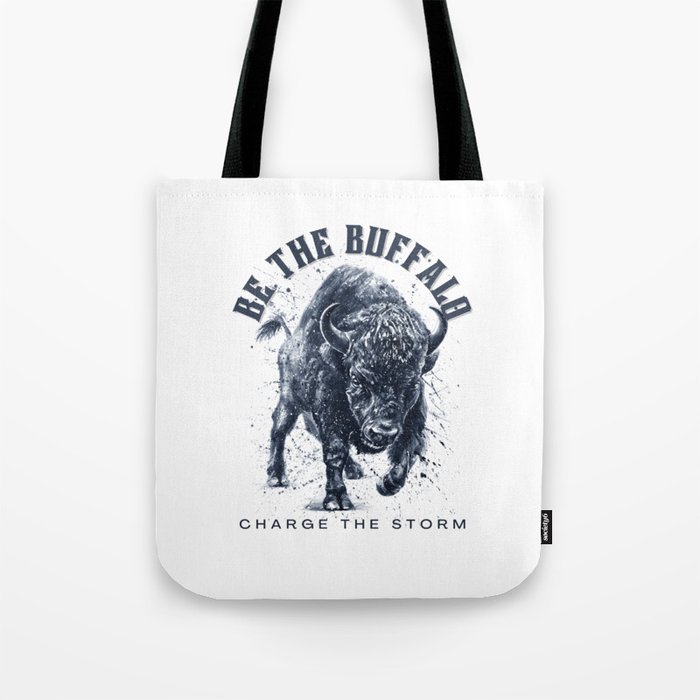 Be the Buffalo Charge the Storm Bold Tote Bag