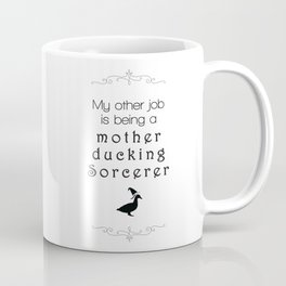 a mother ducking sorcerer Coffee Mug