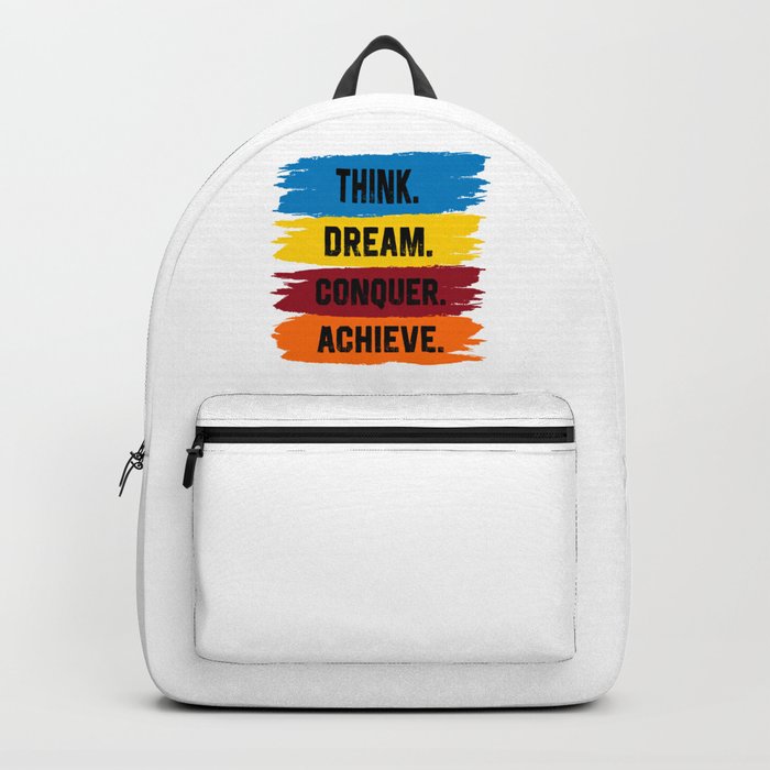 Think, Dream, Conquer, Achieve Backpack