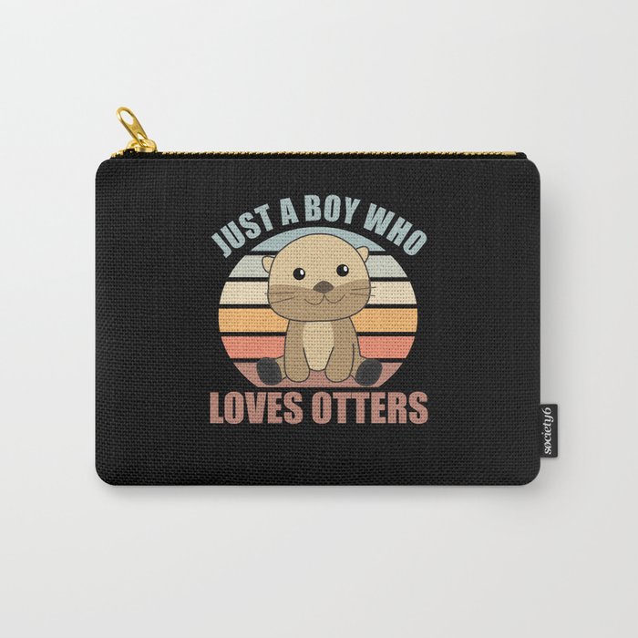 Just a boy who loves otters Loves - Sweet Otter Carry-All Pouch