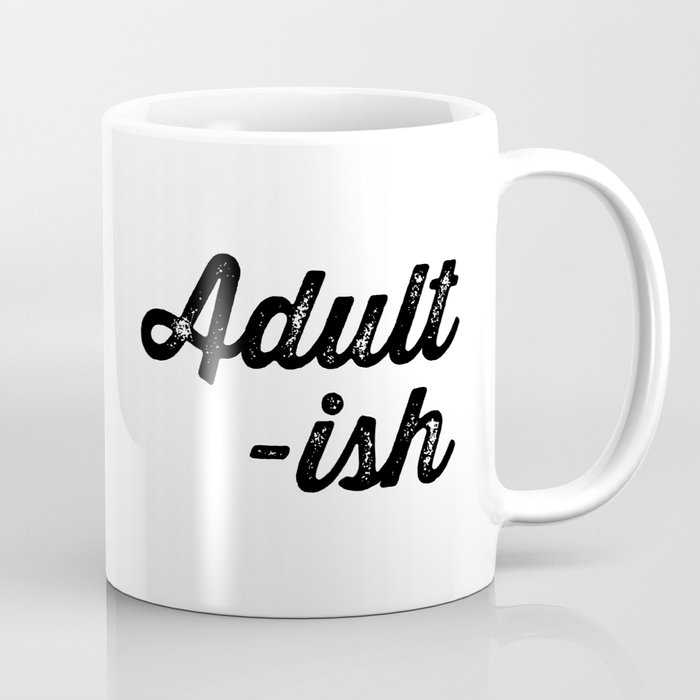 Adultish Coffee Mug