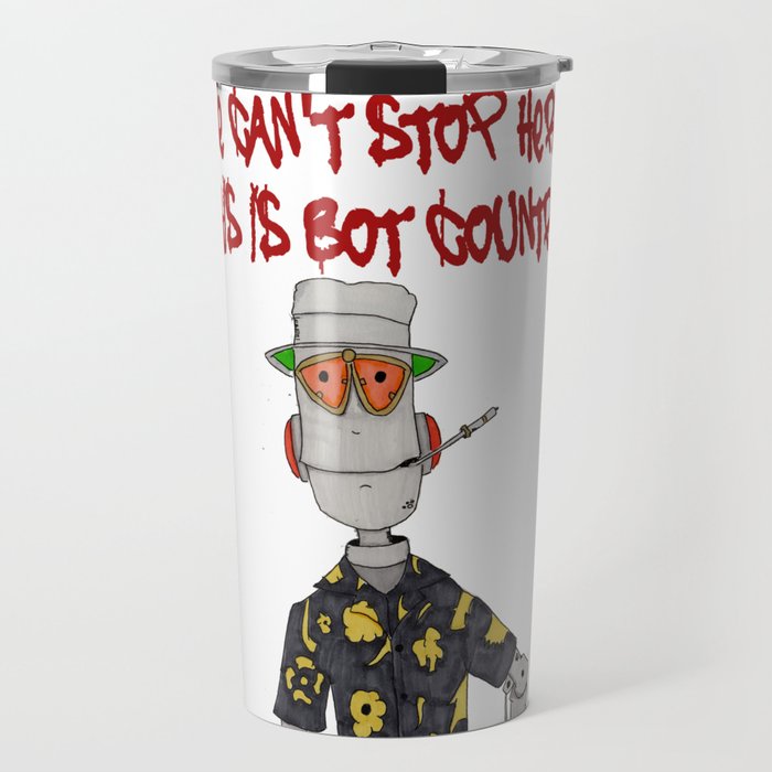 This is Bot Country!! Travel Mug