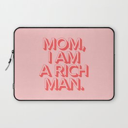Mom I Am A Rich Man Laptop Sleeve