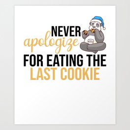 Apologise Last Cookie Self-Confident Word Art Print | Bringmefood, Hunger, Sorry, American, Work, Inthebrain, Merciful, Apologiseforwhat, Funny, Hungry 