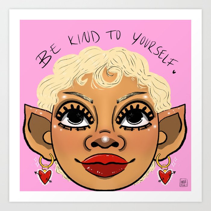 Be Kind To Yourself Art Print