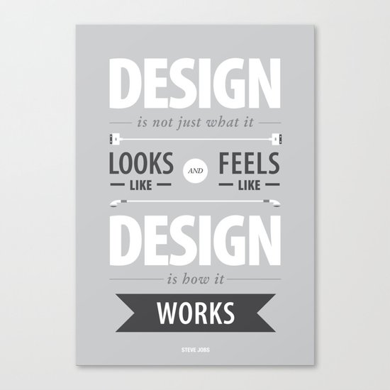 Design is how it works Canvas Print