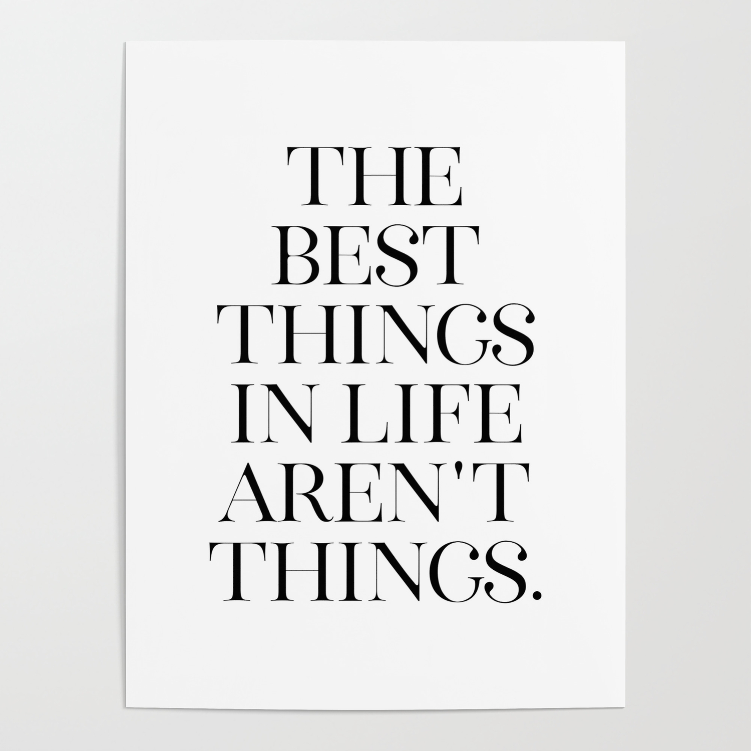 The Best Things In Life Aren T Things Minimalist Decor Printable Art Typography Quote Poster By Printableartsy Society6