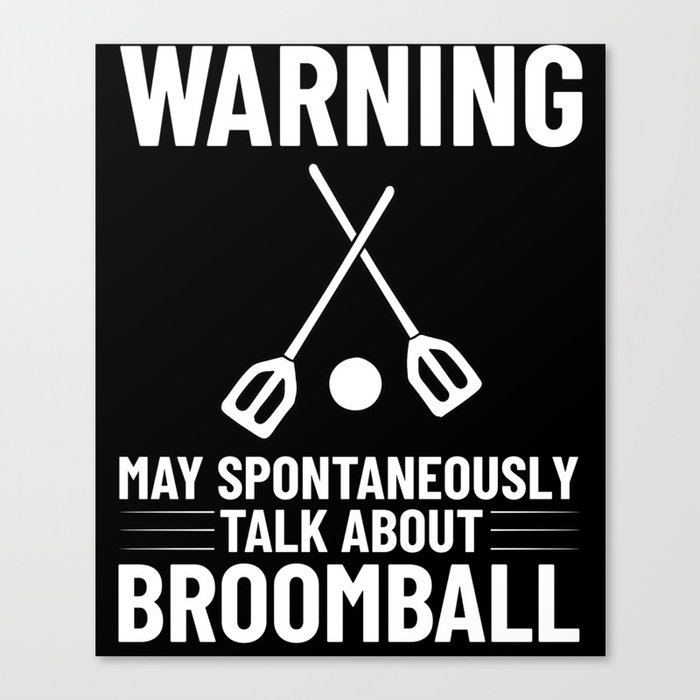 Broomball Stick Game Ball Player Canvas Print