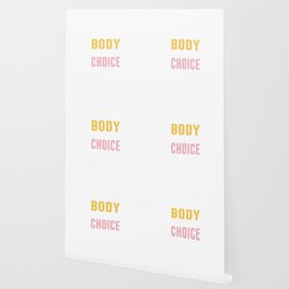my body my choice Wallpaper
