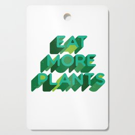 Eat More Plants Cutting Board