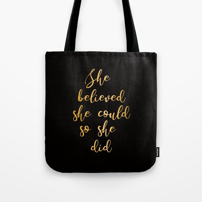 She believed she could so she did Tote Bag