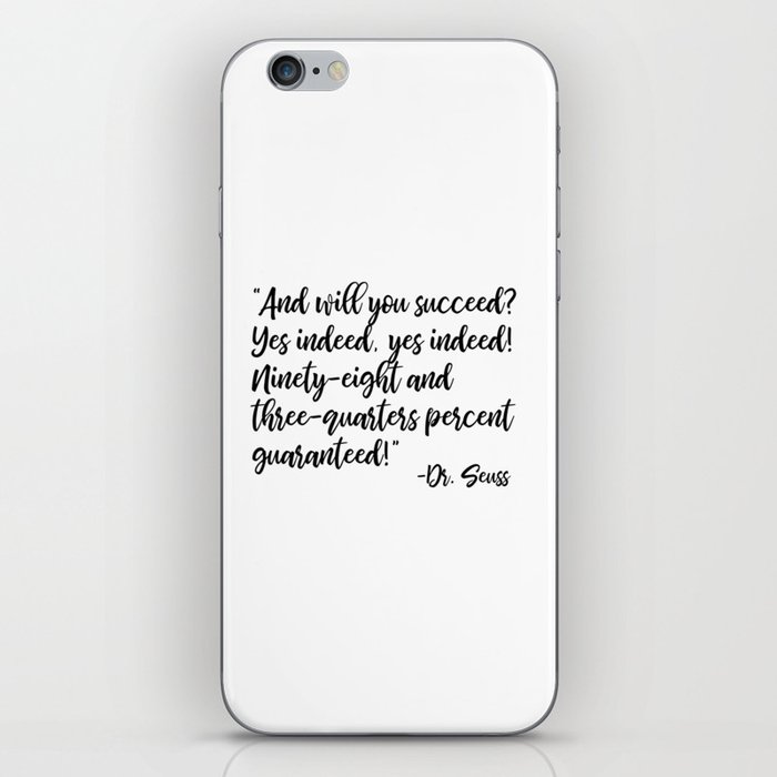 And will you succeed? Yes indeed, yes indeed! iPhone Skin