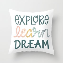 Explore Learn Dream - Muted Throw Pillow