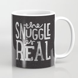 Snuggle is real - black Coffee Mug