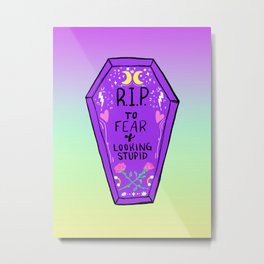 Rest In Peace Fear of Looking Stupid Metal Print | Purple, Success, Artist, Restinpeace, Coffin, Motivation, Halloween, Pastel, Girly, Selflove 