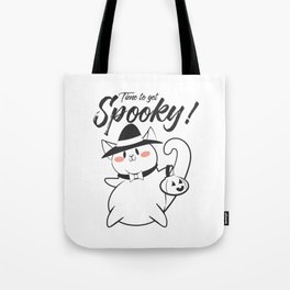 Time to get spooky Tote Bag