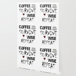 Coffee Survive Wine Repeat Funny Caffeine Addict Alcohol Lover